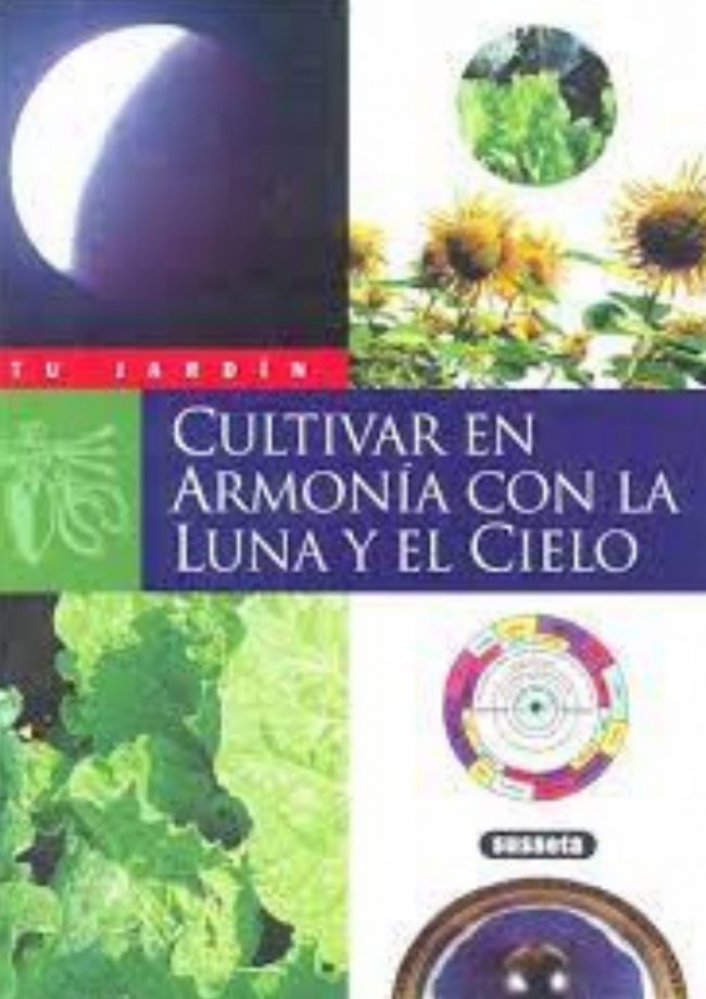 LIBRO CULTIVAR EN ARMONÍA CON LA LUNA Y EL CIELO - 1 UNIDAD