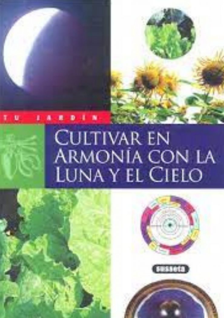 LIBRO CULTIVAR EN ARMONÍA CON LA LUNA Y EL CIELO - 1 UNIDAD